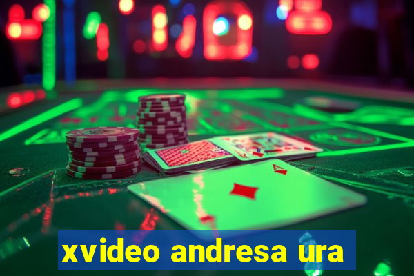 xvideo andresa ura